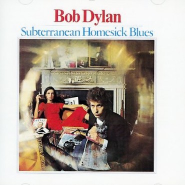 Bob Dylan " Subterranean Homesick Blues " 