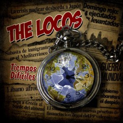 The Locos " Tiempos difíciles "