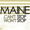 The Maine " Can't stop won't stop "
