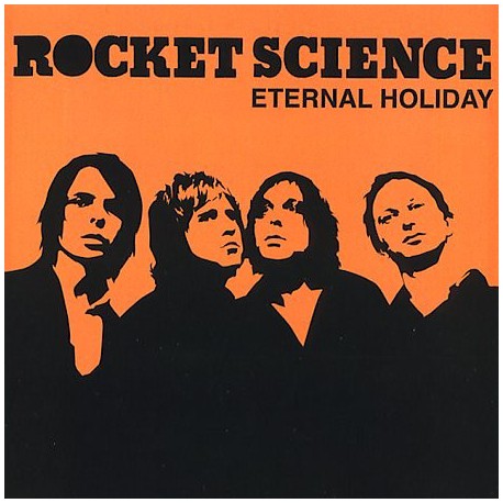 Rocket Science " Eternal Holiday " 