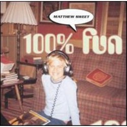 Matthew Sweet " 100% Fun "