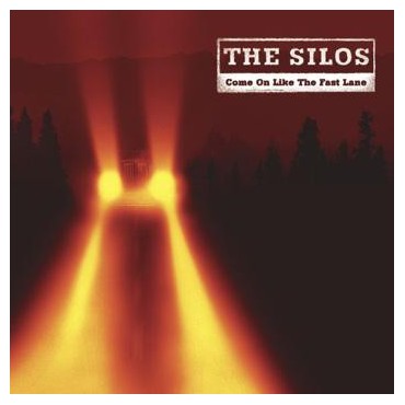 The Silos " Come on like the fast lane " 