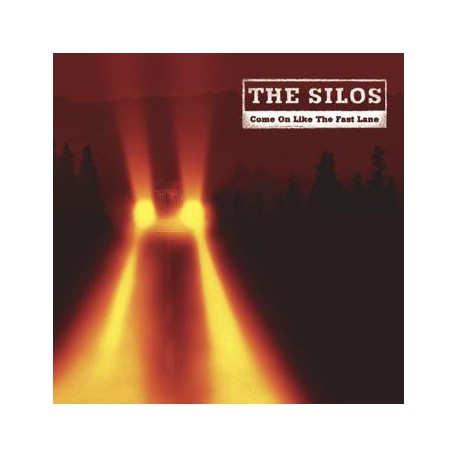 The Silos " Come on like the fast lane " 