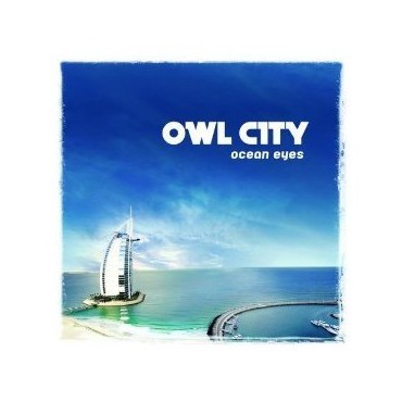 Owl City " Ocean eyes "