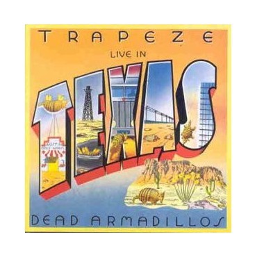 Trapeze " Live in Texas-Dead Armadillos " 
