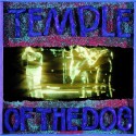 Temple Of The Dog " Temple Of The Dog "