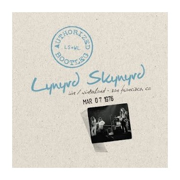 Lynyrd Skynyrd " Live/Winterland-San Francisco, CA 3/07/1976 "