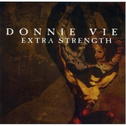 Donnie Vie " Extra Strength "