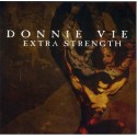 Donnie Vie " Extra Strength "