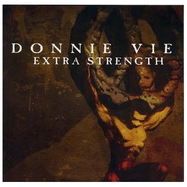 Donnie Vie " Extra Strength " 