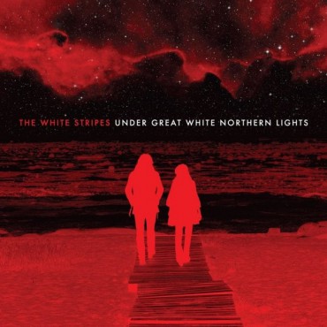 The White Stripes " Under great white northern lights " 