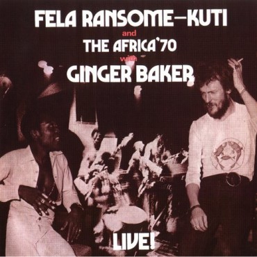Fela Ransome-Kuti and The Africa'70 " Fela with Ginger Baker Live! "