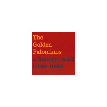 The Golden Palominos " A history: vol.2 (1986-1989) " 