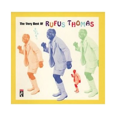 Rufus Thomas " The Very Best of "