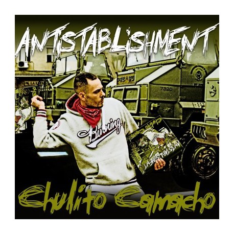 Chulito Camacho " Antistablishment " 
