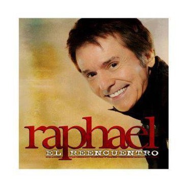 Raphael " El Reencuentro " 