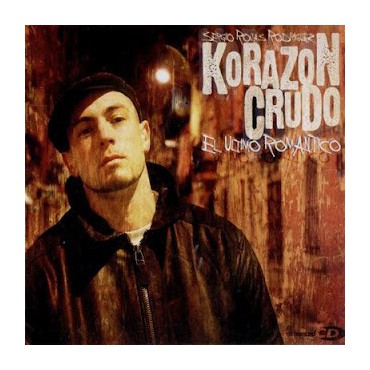 Korazon Crudo " El último romántico " 