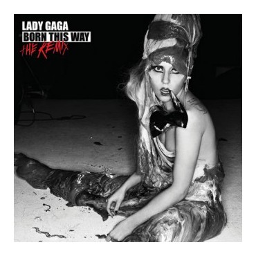 Lady Gaga " Born this way-The Remix " 