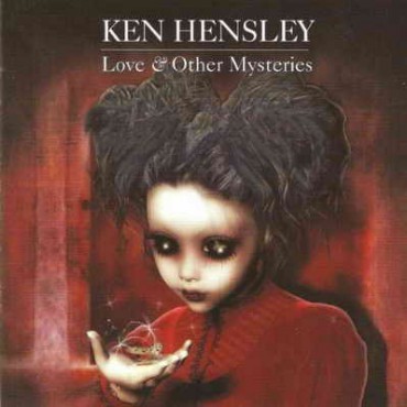 Ken Hensley " Love&other mysteries " 