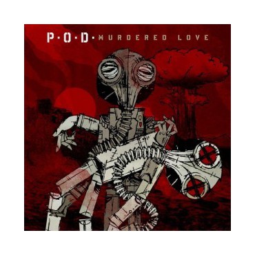 P.O.D. " Murdered love " 
