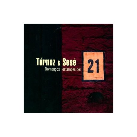 Túrnez & Sesé " Romanços i estampes del 21 " 