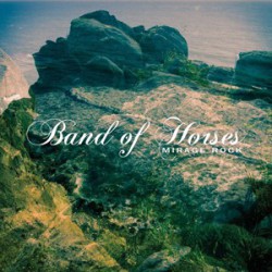 Band of Horses " Mirage rock "