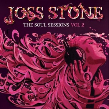 Joss Stone " The soul sessions vol 2 " 