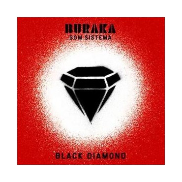 Buraka som sistema " Black diamond " 