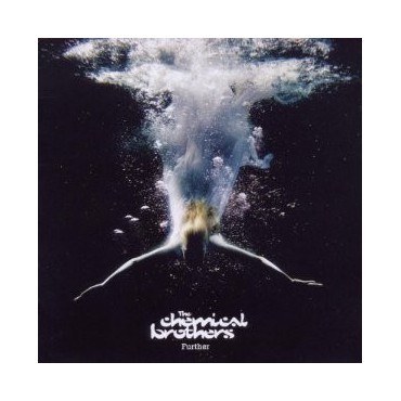 Chemical Brothers " Further " 