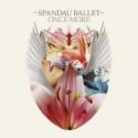 Spandau Ballet " Once more "
