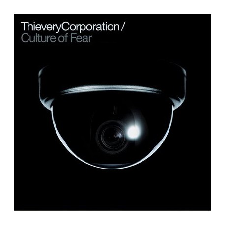 Thievery Corporation " Culture of Fear " 
