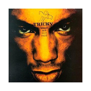 Tricky " Angels with dirty faces "