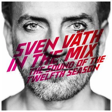 Sven Vath " In the mix-The sound of the twelfth season " 