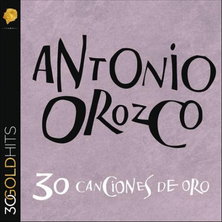 Antonio Orozco " 30 canciones de oro " 