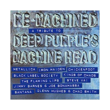 Re-Machined " A tribute to Deep Purple's Machine Head " 