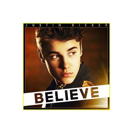 Justin Bieber " Believe " 