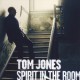Tom Jones " Spirit in the room " 