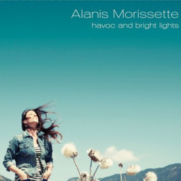 Alanis Morissette " Havoc and bright lights "