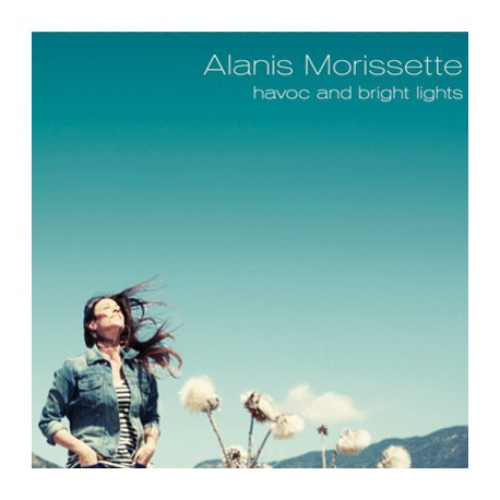 Alanis Morissette " Havoc and bright lights "