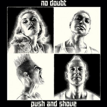 No Doubt " Push and Shove "