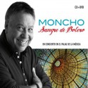 Moncho " Sangre de bolero-En concierto en el Palau de la Música "  "