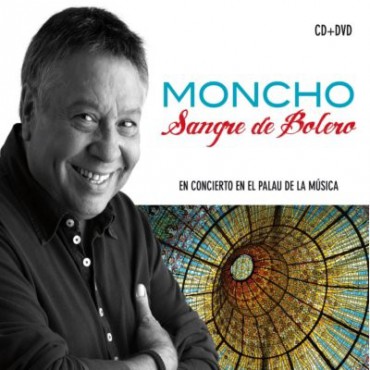Moncho " Sangre de bolero-En concierto en el Palau de la Música "  " 