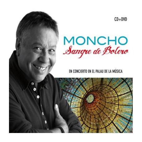 Moncho " Sangre de bolero-En concierto en el Palau de la Música "  " 
