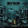Billy Talent " Dead silence " 