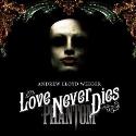 Andrew Lloyd Webber " Love never dies "