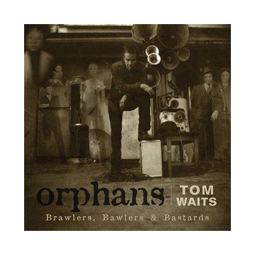 Tom Waits " Orphans "