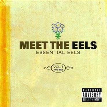 Eels " Meet the Eels:Essential Eels 1996-2006 vol.1 " 