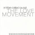 A Tribe called Quest " The love moment "