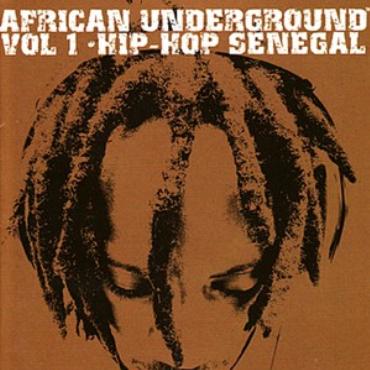African Underground vol 1 " Hip-Hop Senegal " 