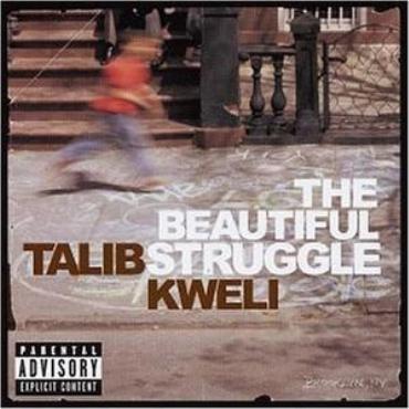 Talib Kweli " The beautiful struggle " 